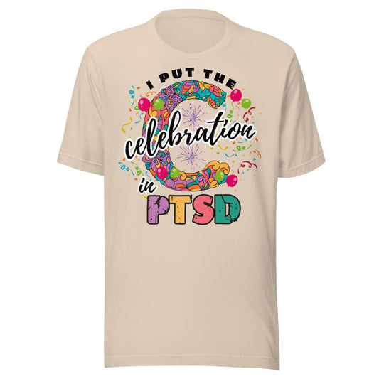 Unisex t-shirt with white text reading 'I Put the C in PTSD' - mental health humor graphic tee